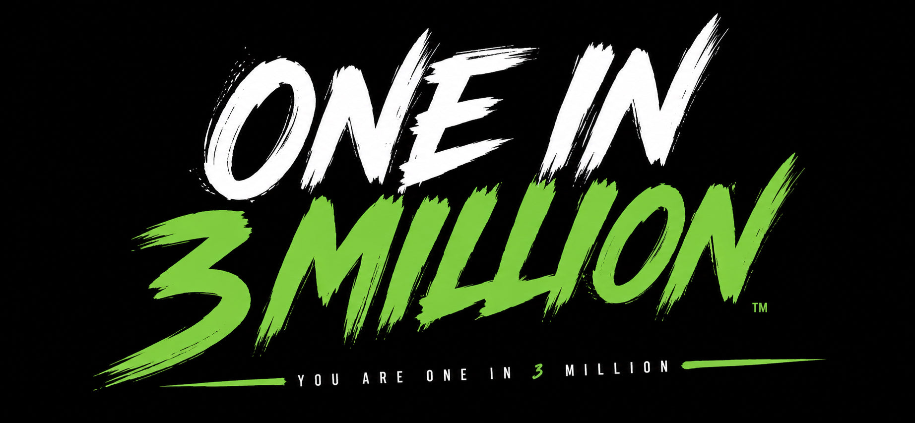 ONE IN 3 MILLION